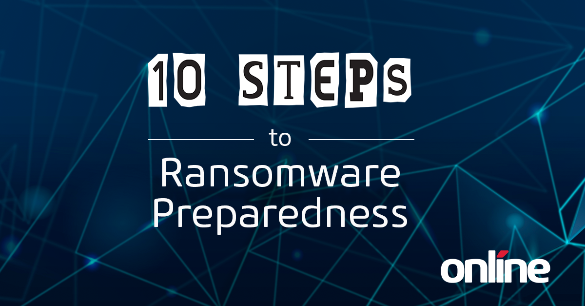 10 Steps To Ransomware Preparedness